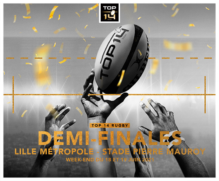 DEMIFINALES DU TOP 14 Decathlon Arena Pierre Mauroy Stadium